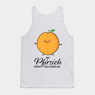 that it pulls out fresh like a peach. Tank Top